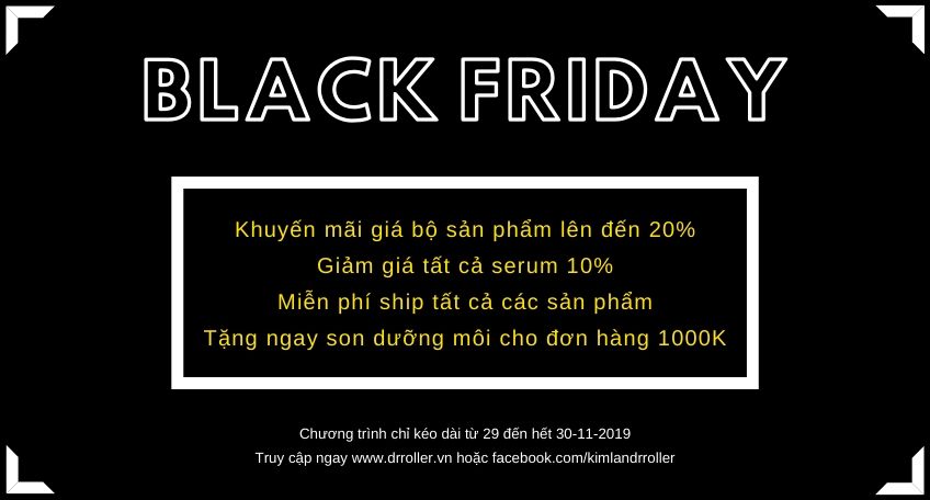 Dr. Roller Vietnam Tưng Bừng Khuyến Mãi Black Friday 2019