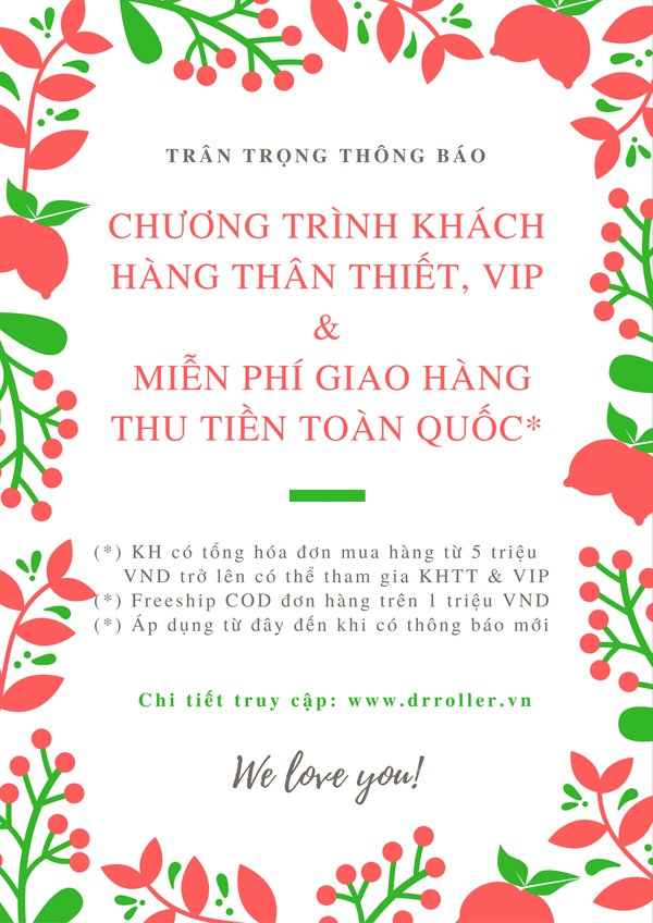 Trờ thành khách hàng thân thiết và VIP để nhận được nhiều ưu đãi của Dr. Roller Vietnam